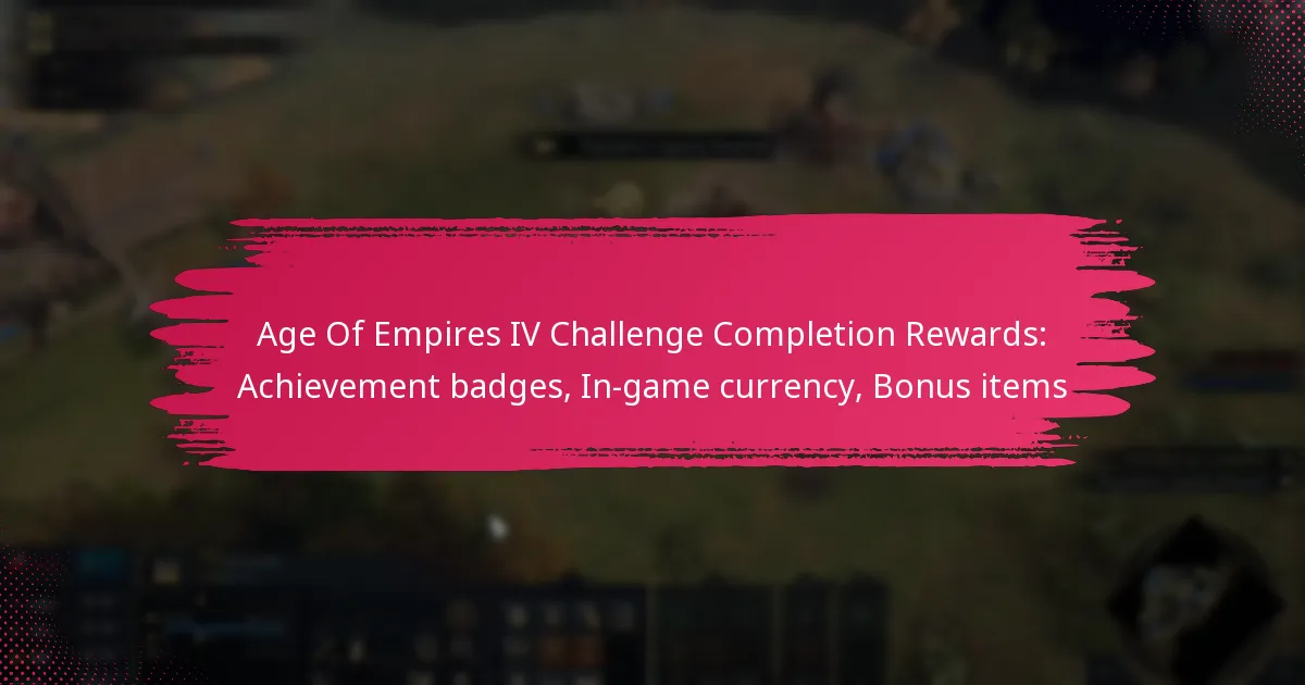 Age Of Empires IV Challenge Completion Rewards: Achievement badges, In-game currency, Bonus items
