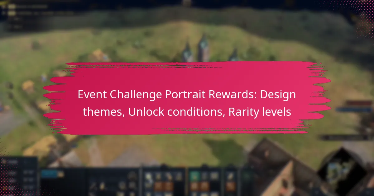 Event Challenge Portrait Rewards: Design themes, Unlock conditions, Rarity levels