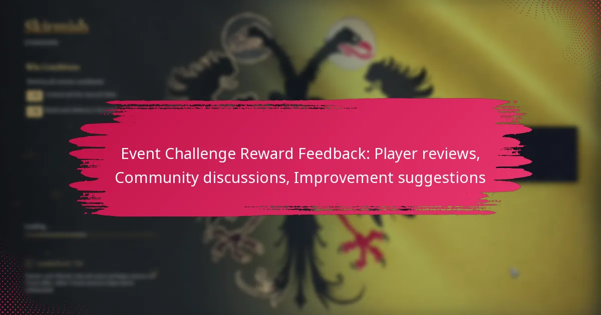 Event Challenge Reward Feedback: Player reviews, Community discussions, Improvement suggestions