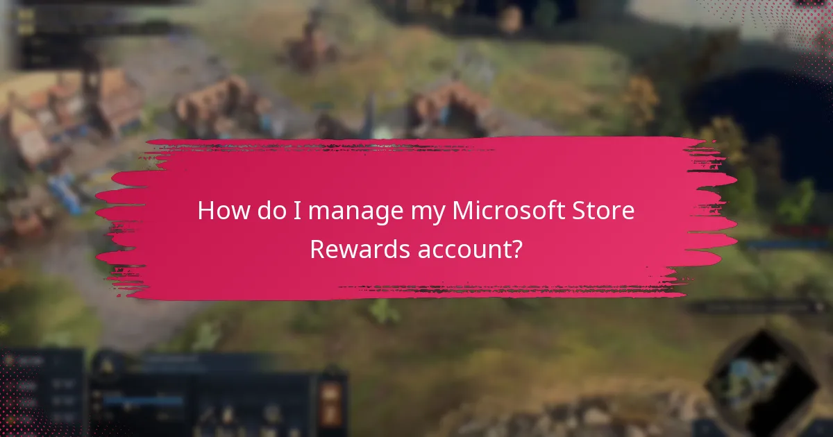 How do I manage my Microsoft Store Rewards account?