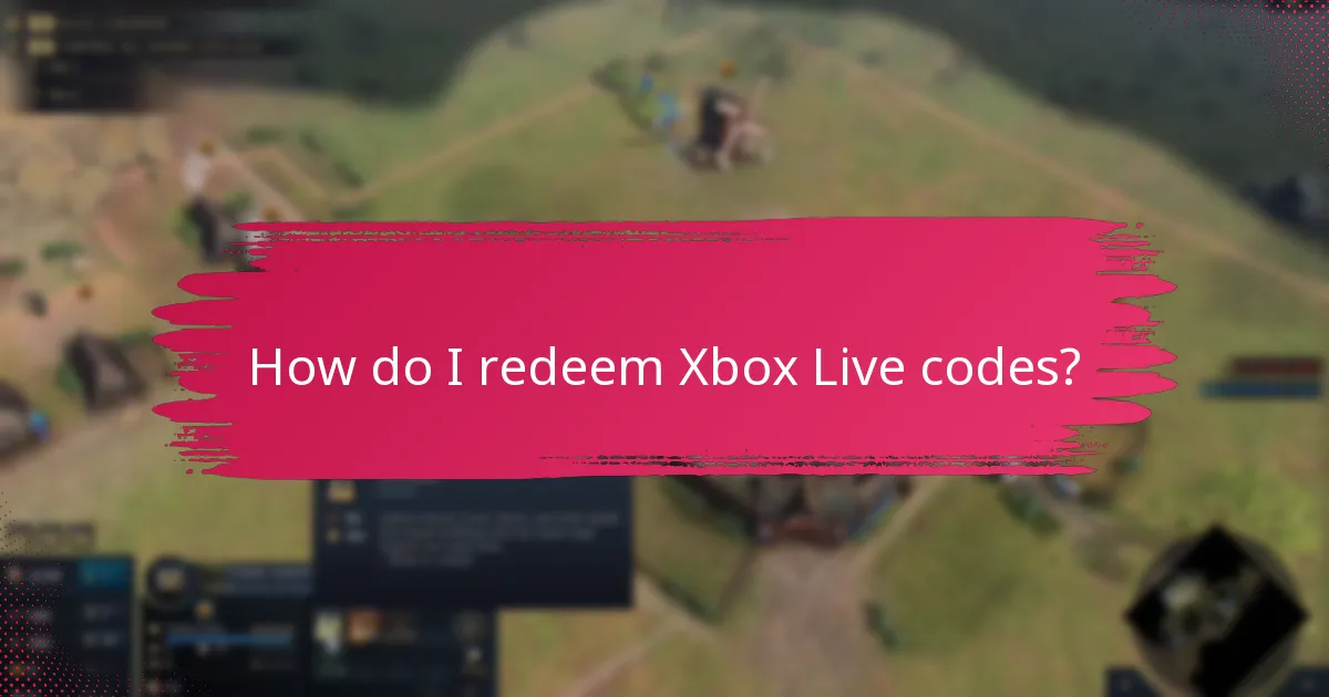 How do I redeem Xbox Live codes?
