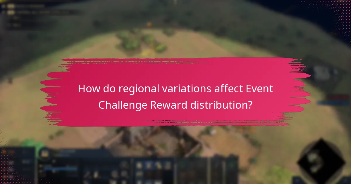 How do regional variations affect Event Challenge Reward distribution?
