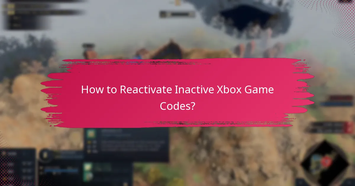 How to Reactivate Inactive Xbox Game Codes?