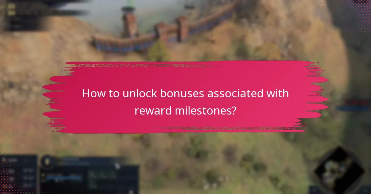 How to unlock bonuses associated with reward milestones?