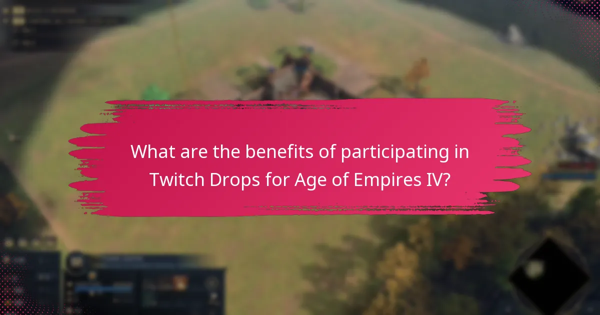 What are the benefits of participating in Twitch Drops for Age of Empires IV?