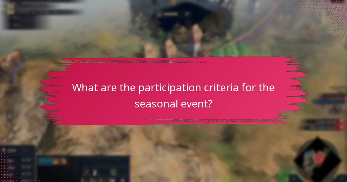 What are the participation criteria for the seasonal event?