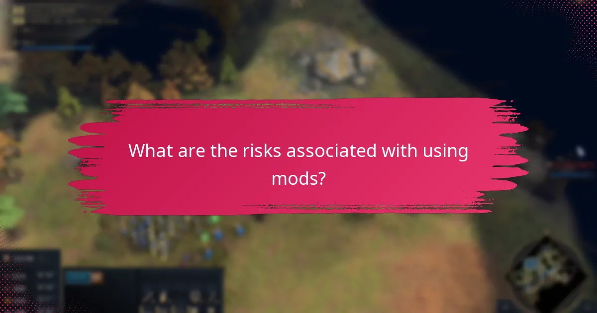 What are the risks associated with using mods?