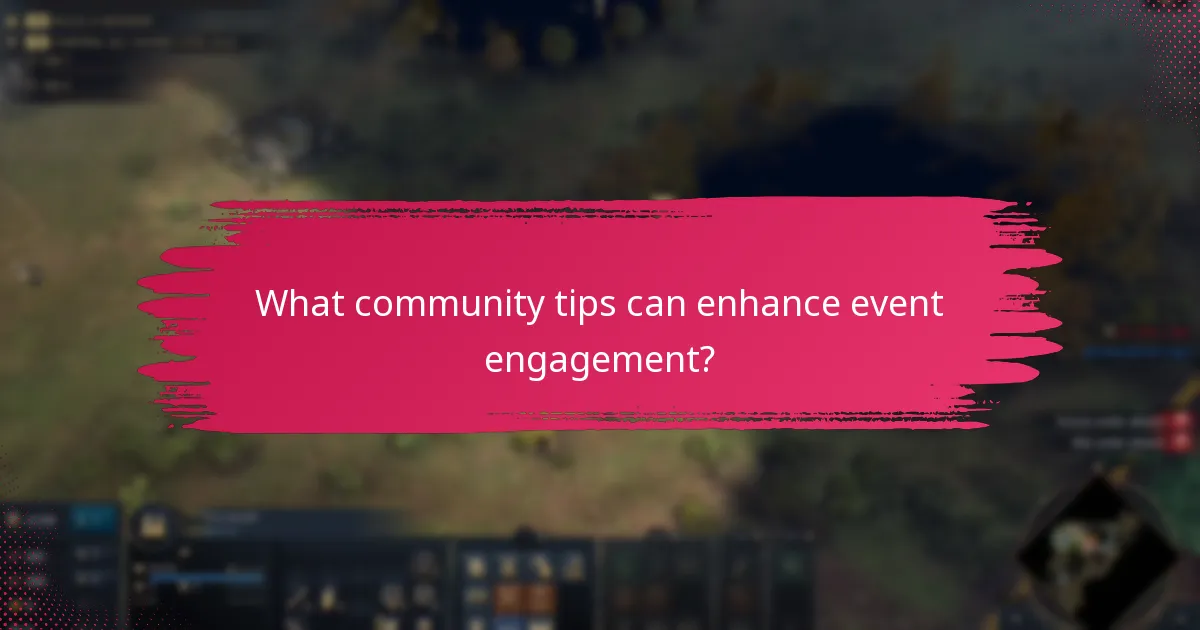 What community tips can enhance event engagement?