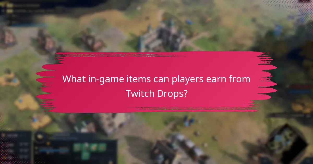 What in-game items can players earn from Twitch Drops?