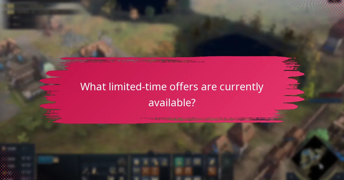 What limited-time offers are currently available?