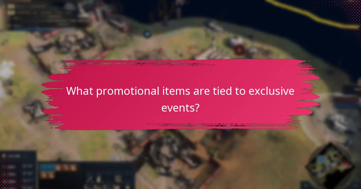 What promotional items are tied to exclusive events?
