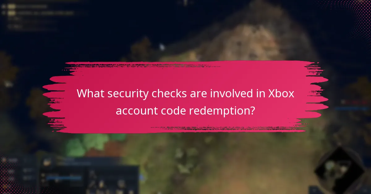 What security checks are involved in Xbox account code redemption?