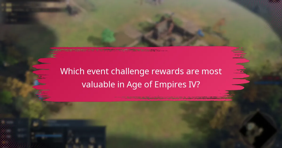 Which event challenge rewards are most valuable in Age of Empires IV?