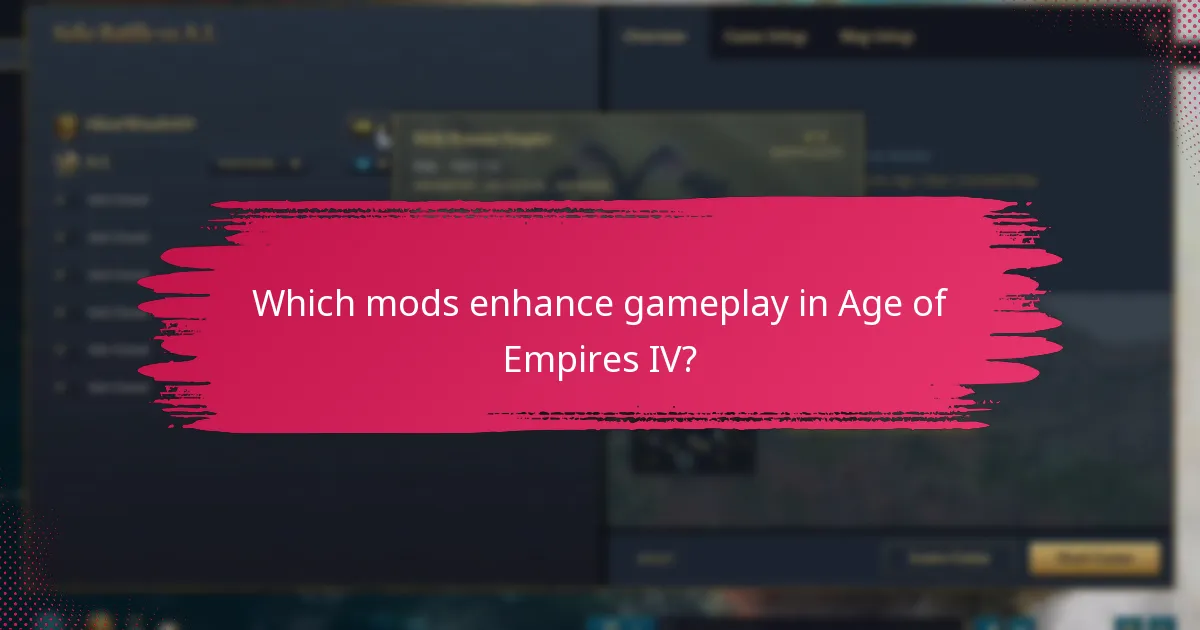 Which mods enhance gameplay in Age of Empires IV?