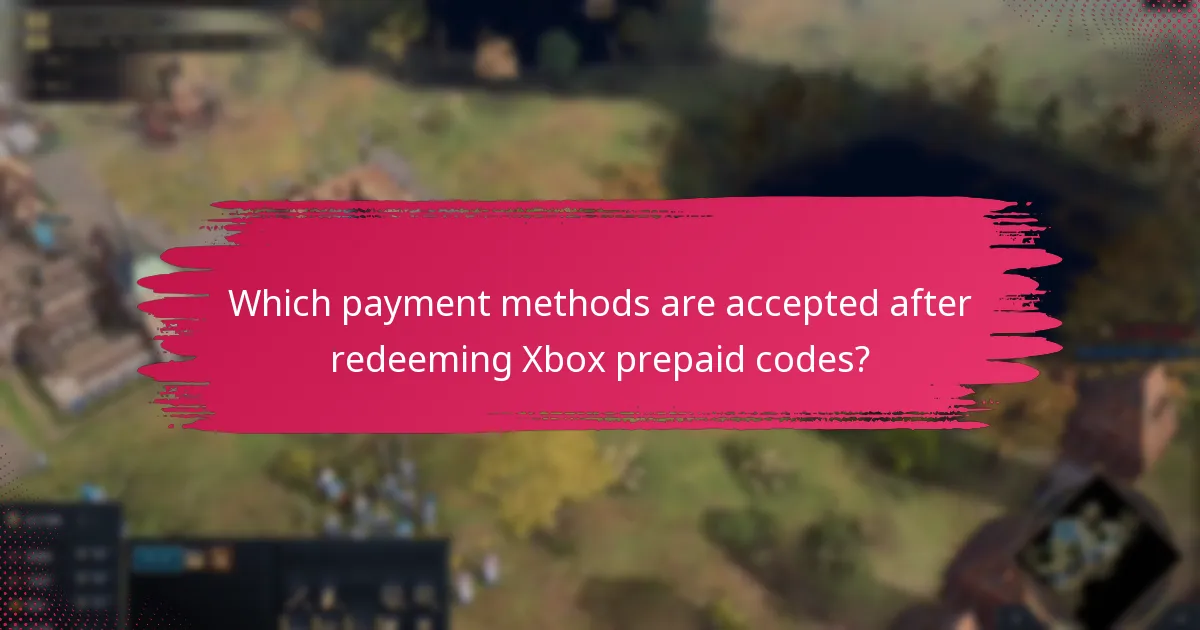 Which payment methods are accepted after redeeming Xbox prepaid codes?